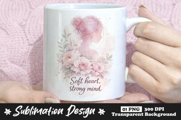 Soft Heart Strong Mind Feminine Floral: A Delicate Blend of Beauty and Meaning