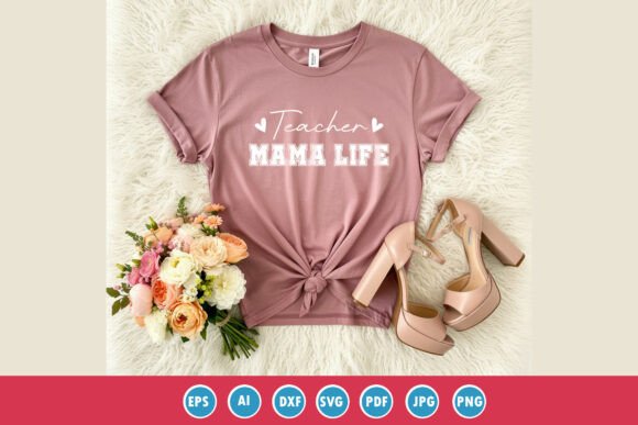 Teacher Mama Life Typography Shirt